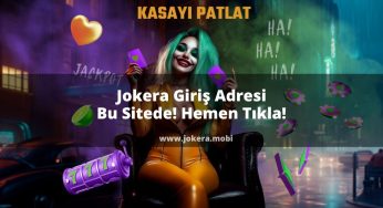 Jokera Giriş Adresi Bu Sitede! Hemen Tıkla!